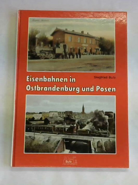 Eisenbahnen in Ostbrandenburg und Posen