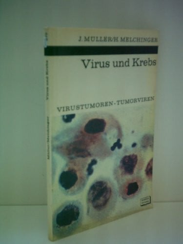 Virus und Krebs. Virustumoren - Tumorviren.