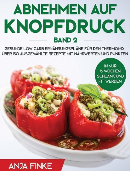 Abnehmen auf Knopfdruck Band 2
