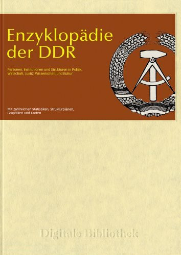 Enzyklopädie der DDR: Personen, Institutionen und Strukturen in Politik, Wirtschaft, Justiz, Wissenschaft und Kultur. Für Windows 95/98/ME/NT/2000/XP oder Mac ab MacOS 10.2