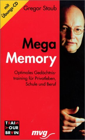 Mega Memory, m. Audio-CD: Optimales Gedächtnistraining für Privatleben, Schule und Beruf