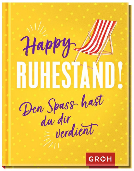 Happy Ruhestand! Den Spaß hast du dir verdient