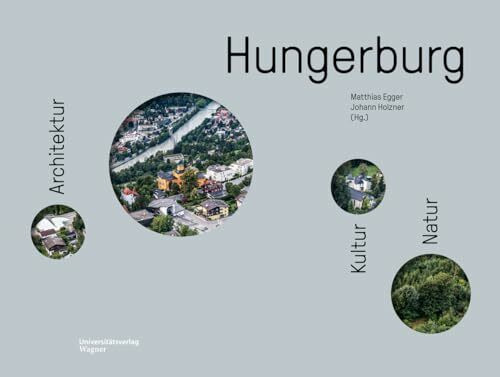 Hungerburg: Architektur – Kultur – Natur (Veröffentlichungen des Innsbrucker Stadtarchivs, Neue Folge)
