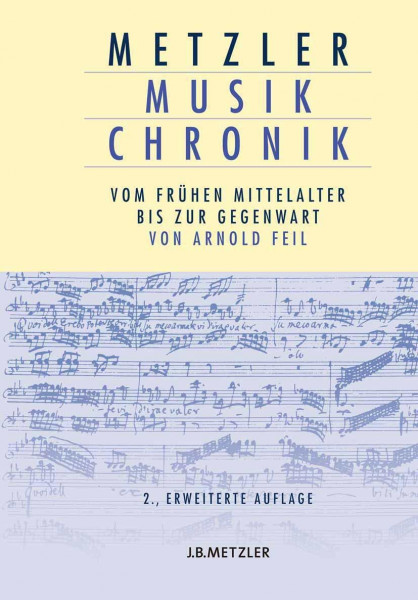 Metzler Musik Chronik: Vom frühen Mittelalter bis zur Gegenwart