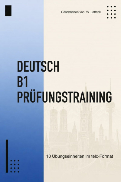 TELC B1 Übungsbuch: Prüfungsvorbereitung mit Modelltests & Tipps für Schreiben & Sprechen: 10 thematische Kapitel mit prüfungsnahen Aufgaben, ... auf die TELC B1 Deutschprüfung, Goethe, ÖSD