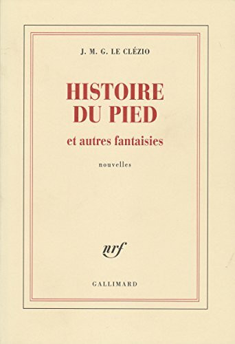 Histoire du pied et autres fantaisies
