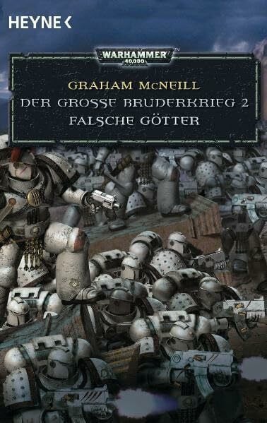 Falsche Götter - Der Große Bruderkrieg 2: Warhammer 40.000-Roman