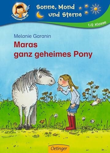 Maras ganz geheimes Pony: Sonne, Mond und Sterne. 1./2. Klasse