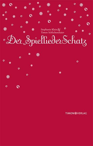 Der SpielliederSchatz: Traditionelle Spiellieder mit Spielanleitungen