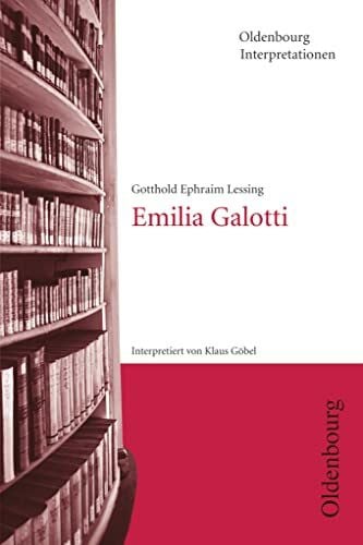 Oldenbourg Interpretationen: Emilia Galotti - Band 21