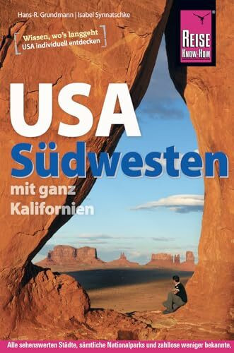Reise Know-How Reiseführer USA Südwesten: mit ganz Kalifornien