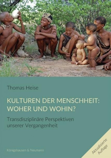 Kulturen der Menschheit: Woher und wohin?