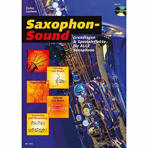 Saxophon-Sound: Grundlagen und Spezialeffekte für alle Saxophone. Saxophon. (Schott Pro Line)