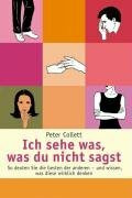 Ich sehe was, was du nicht sagst (Sachbuch. Bastei Lübbe Taschenbücher)