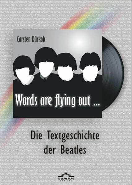 "Words are flying out": Die Text-Geschichte der Beatles: The Sixties, vol. 1