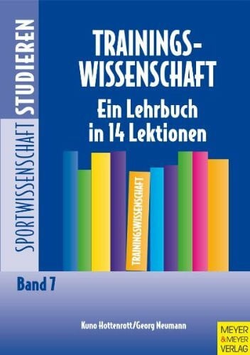 Trainingswissenschaft: Ein Lehrbuch in 14 Lektionen