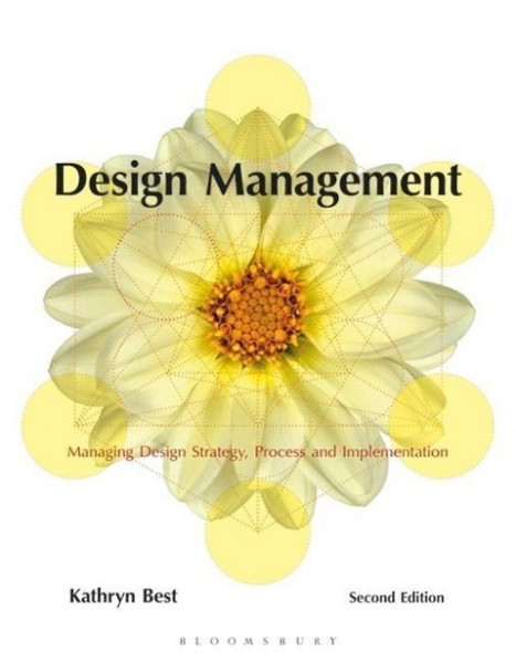 Design Management: Managing Design Strategy, Process and Implementation