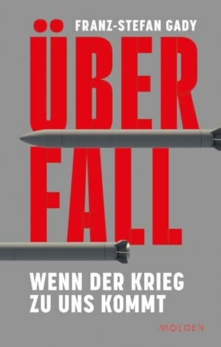 Überfall - Wenn der Krieg zu uns kommt: Eine militärstrategische Analyse im Falle eines NATO-Russland-Konflikts