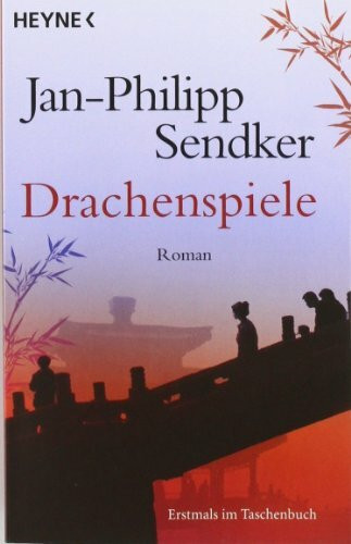Drachenspiele: Roman (Die China-Trilogie, Band 2)