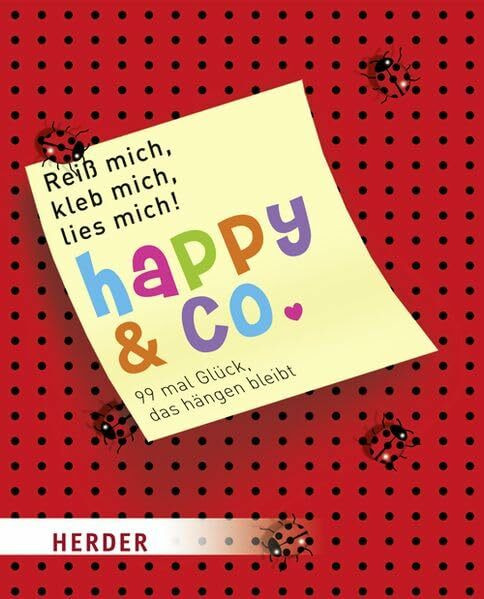 Reiß mich, kleb mich, lies mich! Happy & Co.: 99 mal Glück, das hängen bleibt