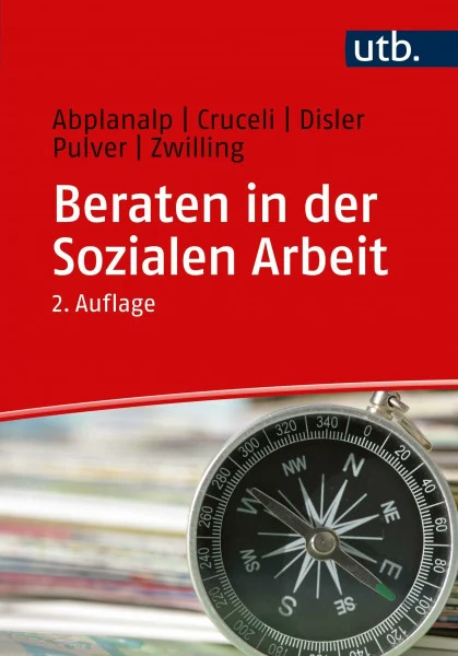 Beraten in der Sozialen Arbeit: Eine Verortung zentraler Beratungsanforderungen