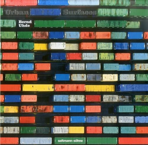 Urban Surfaces: Stilleben einer Wirklichkeit im Wandel