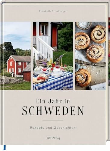 Ein Jahr in Schweden: Rezepte und Geschichten