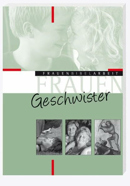 Geschwister (FrauenBibelArbeit)