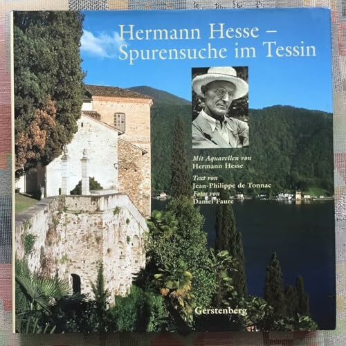 Hermann Hesse, Spurensuche im Tessin