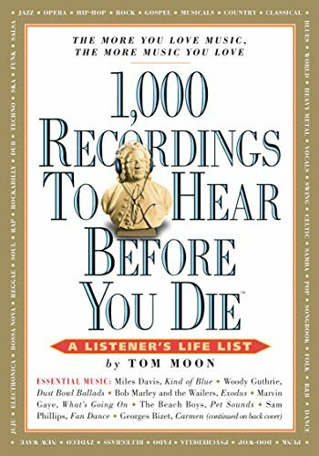 Workman Publishing Company 1, 000 Recordings To Hear Before You Die, A Listener's Life List (1, 000 Before You Die)