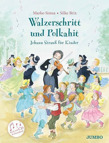 Walzerschritt und Polkahit: Johann Strauß für Kinder (Marko Simsa: König der Kinderkonzerte)