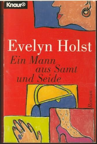 Ein Mann aus Samt und Seide (Knaur Taschenbücher. Frauenbücher)