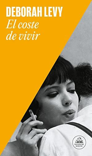 El coste de vivir: Autobiografía en construcción / The Cost of Living: A Working Autobiography: Autobiografía en construcción / A Working Autobiography (Random House)
