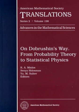 On Dobrushin's Way. from Probability Theory to Statistical Physics: From Probability Theory to Statistical Physics (AMERICAN MATHEMATICAL SOCIETY TRANSLATIONS SERIES 2)