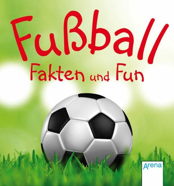 Fußball - Fakten und Fun