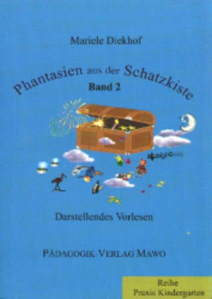 Phantasien aus der Schatzkiste - Darstellendes Vorlesen Band 2