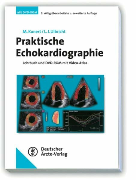 Praktische Echokardiographie: Lehrbuch und DVD mit Video-Atlas