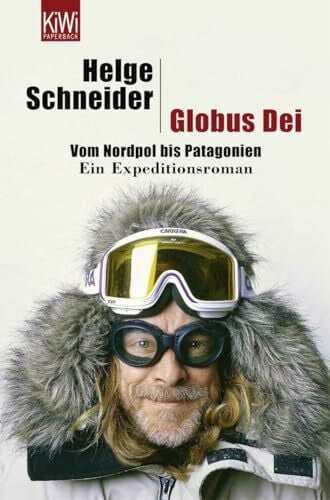 Globus Dei: Vom Nordpol bis Patagonien. Ein Expeditionsroman