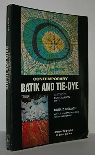 Contemporary Batik and Tie-Dye; Methods, Inspiration, Dyes,