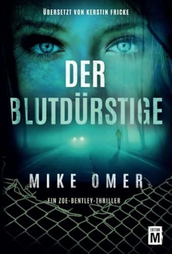 Der Blutdürstige: Ein Zoe-Bentley-Thriller