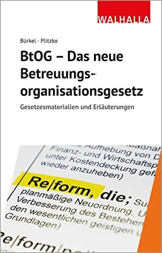 BtOG - Das neue Betreuungsorganisationsgesetz: Gesetzesmaterialien und Erläuterungen BtOG - Das neue Betreuungsorganisationsgesetz: Gesetzesmaterialien und Erläuterungen