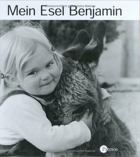 Mein Esel Benjamin. Foto-Kinderbuch