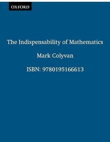 The Indispensability of Mathematics (Oxford University Press Paperback)