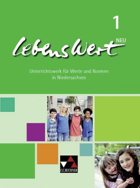 LebensWert / LebensWert 1 Ausgabe ab 2018: Unterrichtswerk für Werte und Normen in Niedersachsen / für die Jahrgangsstufen 5/6 (LebensWert: Unterrichtswerk für Werte und Normen in Niedersachsen)