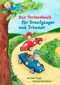 Das Vorlesebuch für Draufgänger und Träumer