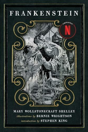 Frankenstein: Or, the Modern Prometheus