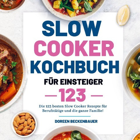 Slow Cooker Kochbuch für Einsteiger