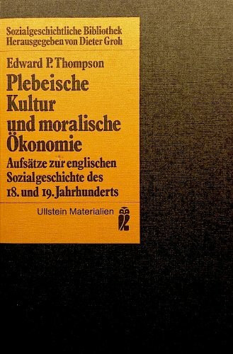 Plebeische Kultur und moralische Ökonomie