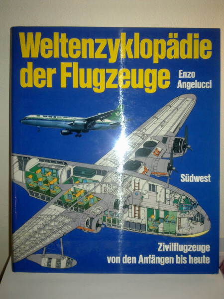 Weltenzyklopädie der Flugzeuge II. Zivilflugzeuge von den Anfängen bis heute