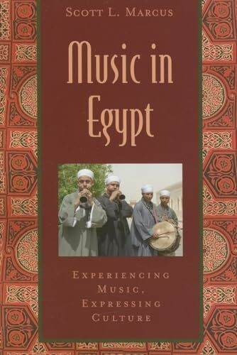 Music in Egypt: Experiencing Music, Expressing Culture [With CD] (Global Music)